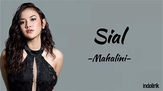 Lyrics Mahalini - Sial Lirik Lagu Indolirik